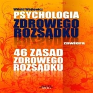 Psychologia i 46 zasad zdrowego rozsądku, Witold Wójtowicz