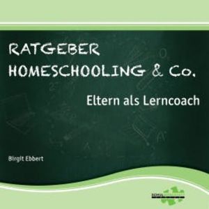 Ratgeber Homeschooling & Co., Dr. Birgit Ebbert