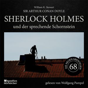 Sherlock Holmes und der sprechende Schornstein (Die neuen Abenteuer, Folge 68), Sir Arthur Conan Doyle