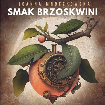 Smak brzoskwini audiobook, Joanna Mroczkowska