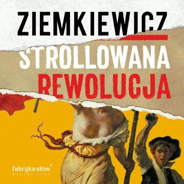 Strollowana rewolucja audiobook, Rafał A. Ziemkiewicz
