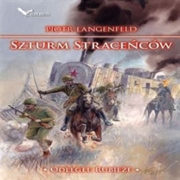 Szturm Straceńców. Odległe Rubieże audiobook, Piotr Langenfeld