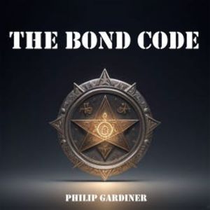 The Bond Code, Philip Gardiner