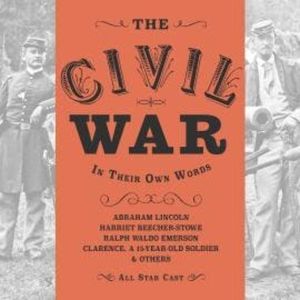 The Civil War: In Their Own Words (Unabridged), Anna Lyse Erikson
