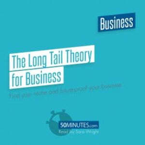 The Long Tail Theory for Business, 50minutes