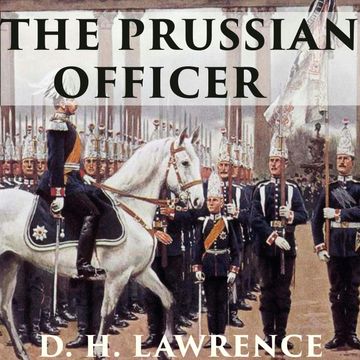 The Prussian Officer audiobook, D. H. Lawrence