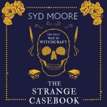 The Strange Casebook audiobook, Syd Moore