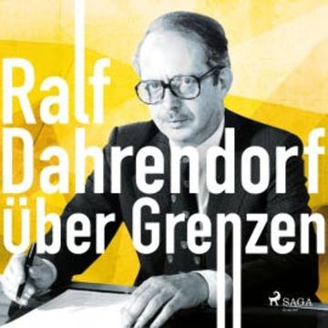 Über Grenzen audiobook, Ralf Dahrendorf