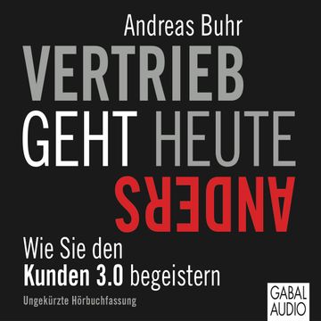 Vertrieb geht heute anders audiobook, Andreas Buhr