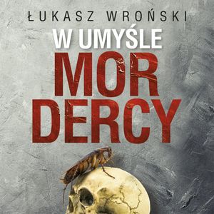 W umyśle mordercy, Łukasz Wroński