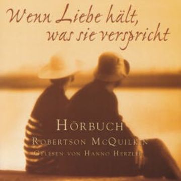 Wenn Liebe hält, was sie verspricht audiobook, Robertson McQuilken