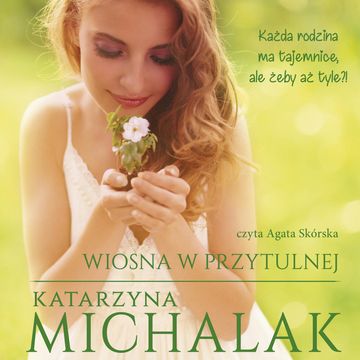 Wiosna w Przytulnej audiobook, Katarzyna Michalak