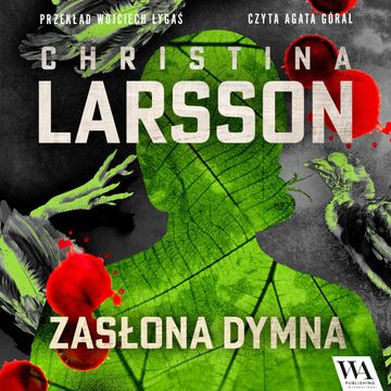 Zasłona dymna audiobook, Christina Larsson