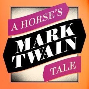 A Horse's Tale (Unabridged), Mark Twain
