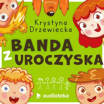 Banda z Uroczyska audiobook, Krystyna Drzewiecka