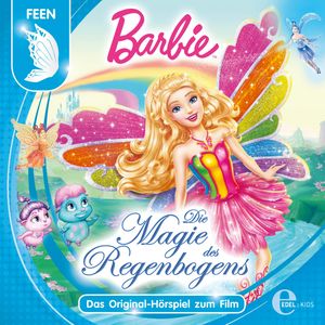 Barbie Fairytopia: Die Magie des Regenbogens (Das Original-Hörspiel zum Film), Gabriele Bingenheimer