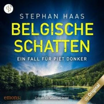 Belgische Schatten - Ein Fall für Piet Donker, Band 3 (Ungekürzt), Stephan Haas