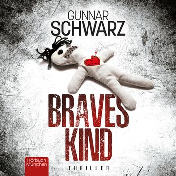 Braves Kind audiobook, Gunnar Schwarz.