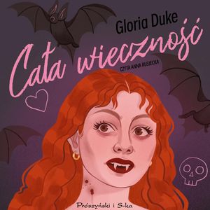 Cała wieczność, Gloria Duke