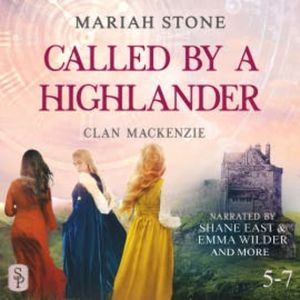 Called by a Highlander Box Set 2: Books 5-7 (Clan Mackenzie), Mariah Stone