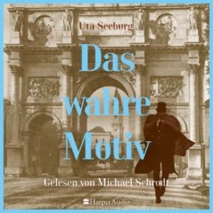 Das wahre Motiv (ungekürzt), Uta Seeburg