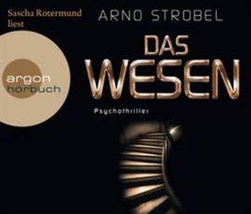 Das Wesen audiobook, Arno Strobel