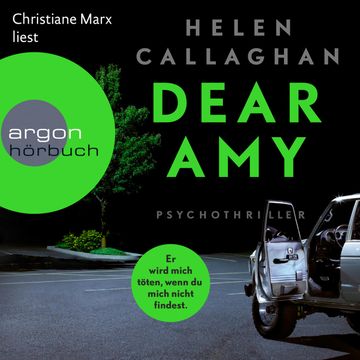 Dear Amy - Er wird mich töten, wenn Du mich nicht findest audiobook, Helen Callaghan