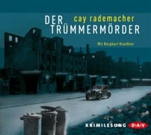 Der Trümmermörder, Cay Rademacher