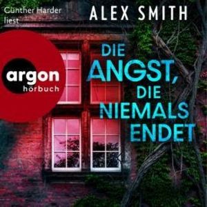 Die Angst, die niemals endet - Detective Robert Kett, Band 3 (Ungekürzte Lesung), Alex Smith