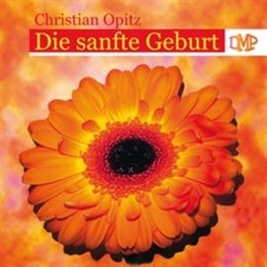 Die sanfte Geburt, Christian Opitz