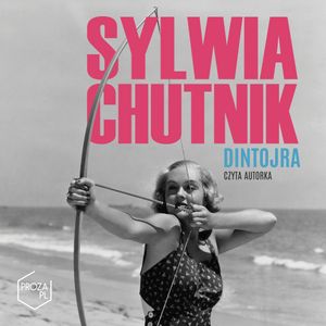 Dintojra, Sylwia Chutnik