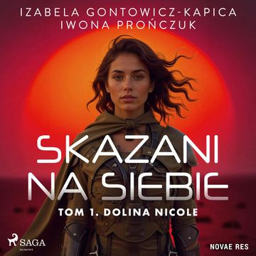 Dolina Nicole. Skazani na siebie. Tom 1 audiobook, Iwona Prończuk, Izabela Gontowicz-Kapica