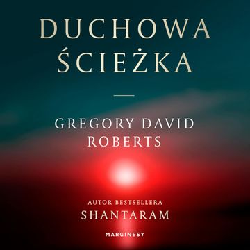 Duchowa Ścieżka audiobook, Gregory David Roberts