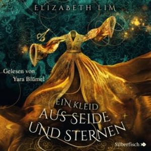 Ein Kleid aus Seide und Sternen 1: Ein Kleid aus Seide und Sternen, Elizabeth Lim