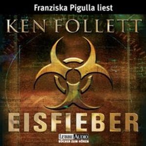 Eisfieber, Ken Follett