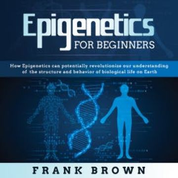 Epigenetics  for Beginners audiobook, Frank Brown