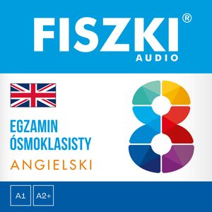 FISZKI audio – język angielski – Egzamin ósmoklasisty, Katarzyna Kmieć-Krzewniak