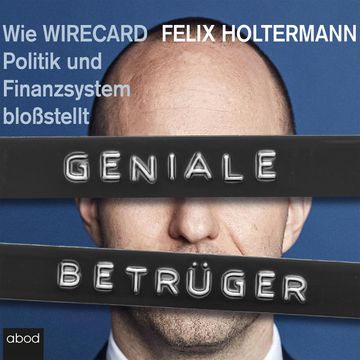 Geniale Betrüger audiobook, Felix Holtermann.