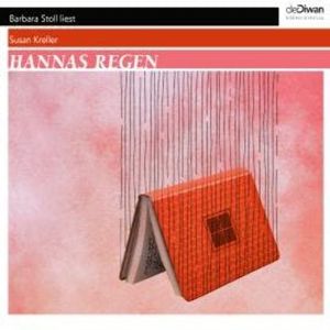 Hannas Regen (Ungekürzt), Susan Kreller