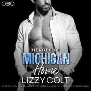 Heroes of Michigan: Home audiobook, Lizzy Colt