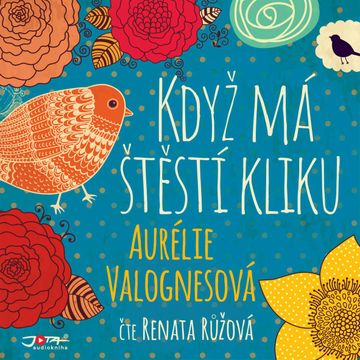 Když má štěstí kliku audiobook, Aurélie Valognesová