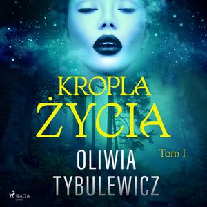 Kropla życia, Oliwia Tybulewicz