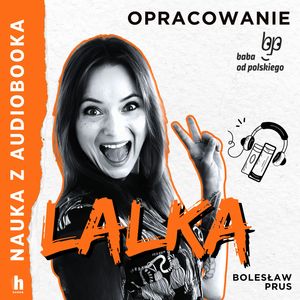 Lalka - lektura z opracowaniem, Bolesław Prus