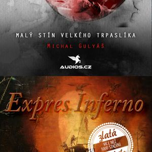 Malý stín velkého trpaslíka + Expres Inferno, Michal Gulyáš