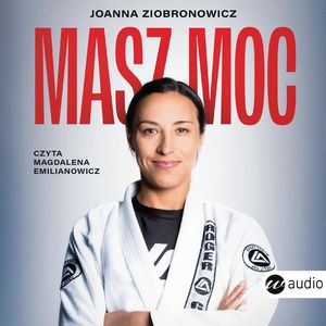 Masz moc, Joanna Ziobronowicz