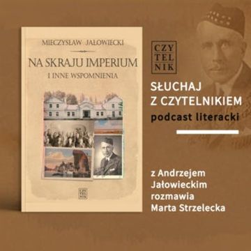Mieczysław Jałowiecki - Na skraju Imperium i inne wspomnienia audiobook, zespół autorów