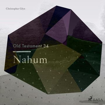 Nahum - The Old Testament 34 audiobook, Christopher Glyn