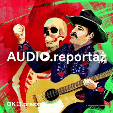 Nazywają mnie panem fentanylu, przepis mam od Chińczyków. OKO.press odkrywa narkotykowe szlaki audiobook, OKO.press