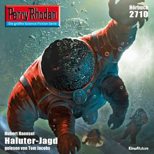Perry Rhodan 2710: Haluter-Jagd, Hubert Haensel