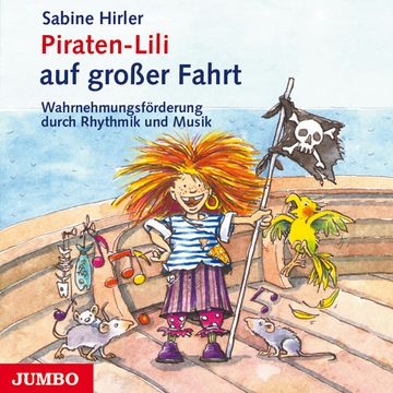 Piraten-Lili auf großer Fahrt audiobook, Sabine Hirler